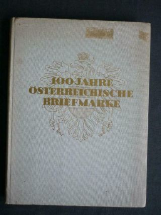 100 Jahre Osterreichische Briefmarke By Osterreichische Staatsdruckerei