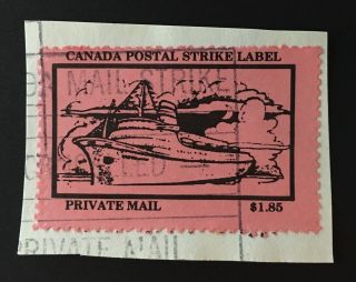 Canada Postal Strike Label,  On Piece,  Private Mail $1.  85 Value,  Perforated
