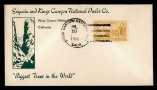 Dr Who 1953 Kings Canyon National Park Ca Cachet E66881