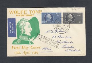 Ireland 1964/6 Two First Day Covers Fdcs Wolfe Tone & Easter Rising To Rhodesia