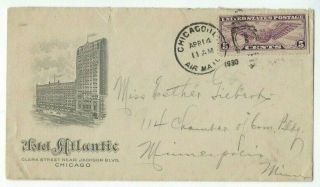 1930 Chicago Illinois,  Short Airmail To Minneapolis Advertising Hotel Atlantic