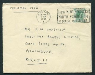 1951 Hong Kong Gb Kgvi 5c Stamp On Cover With Exhibition Slogan To Brazil
