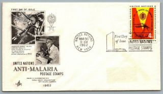 United Nations Mar 30 1962 Fdc First Day Of Issue 4 Cents Anti - Malaria Stamp