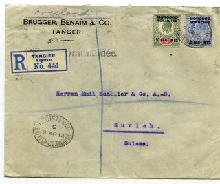 British Morocco Regist.  Cover Tanger To Zurich Switzerland 3 - 4 - 1912