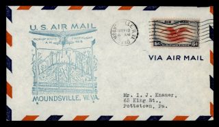 Dr Who 1940 Moundsville Wv First Flight Cam 49b Air Mail C134996