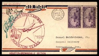 Houston Tx 1939 First Flight Am 42 Autographed By Postmaster To Brownsville Tx