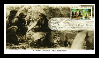 Dr Jim Stamps Us California Gold Rush 150th Anniversary Fdc Cover Sacramento