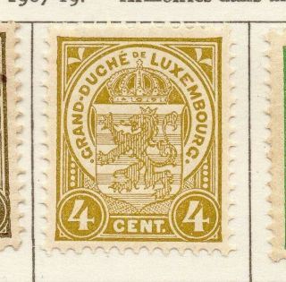 Luxembourg 1907 - 19 Early Issue Fine Hinged 4c.  284078