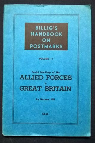 Postal Markings Of The Allied Forces In Great Britain 1940 - 46 Postmarks