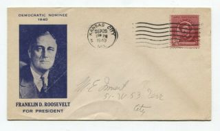Kansas City Mo To City Democratic Nominee Roosevelt For President 9/26/1940