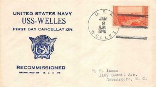 Naval 01/08/40,  U.  S.  S.  Welles,  1st Day Cancellation,  Recommissioned [e552125]