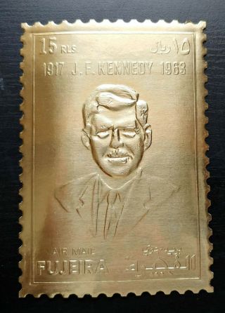 Very Rare Fujeira “giant” Gold Foil Kennedy High Value Stamp 15 Rial Stamp Mnh