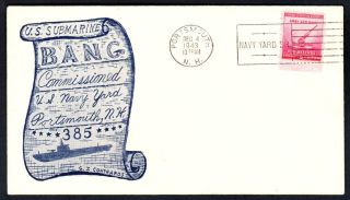 Wwii Submarine Uss Bang Ss - 385 Commissioning Naval Cover (9715)