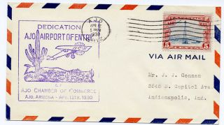 Us 1930 First Flight Cover Airport Of Entry Dedication Ajo Arizona C - 068 Cachet