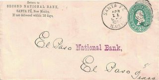 1888 Santa Fe,  Mexico Territory Cancel On 2nd Nat.  Bank Cover To El Paso,  Tx