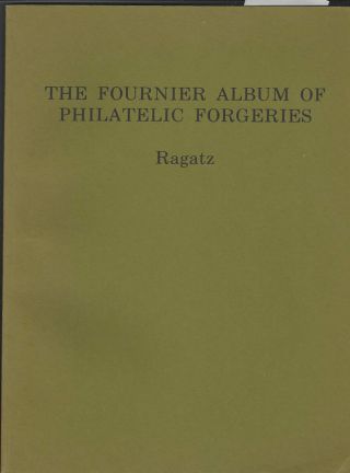 The Fournier Album Of Philatelic Forgeries