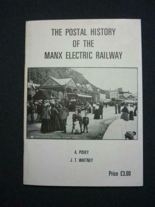 The Postal History Of The Manx Electric Railway By Povey & Whitney