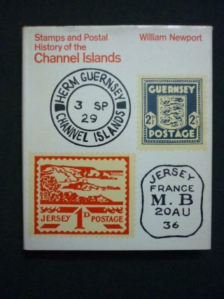 Stamps And Postal History Of The Channel Islands By William Newport