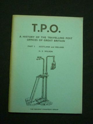 Tpo A History Of The Travelling Post Offices Of Great Britain Pt 3 By H S Wilson