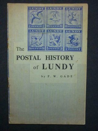 The Postal History Of Lundy By F W Gade