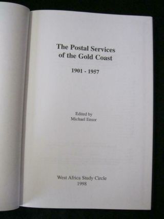 THE POSTAL SERVICES OF THE GOLD COAST 1901 - 1957 by MICHAEL ENSOR 3