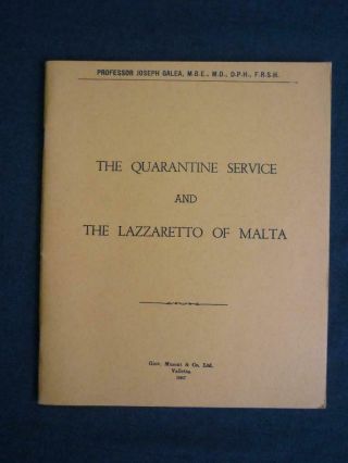 The Quarantine Service & The Lazzaretto Of Malta By Joseph Galea