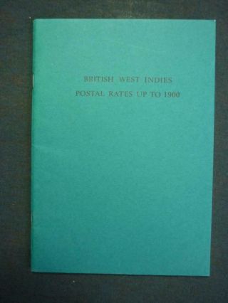 British West Indies Postal Rates Up To 1900 By L E Britnor