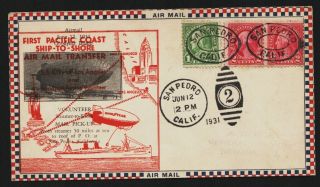 1931 First Pacific Coast Ship To Shore Airmail Transfer Goodyear Airship A352