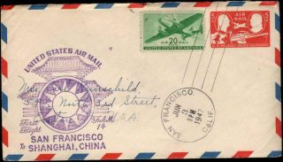 First Fight - San Francisco To Shanghai Fam - 14 1947 Airmail Flight Cover