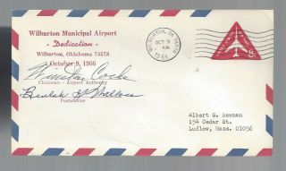 Wilburton Oklahoma Airport Dedication Cover 1966 Signed By Postmaster & Chairman