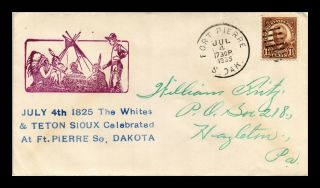 Dr Jim Stamps Us Fort Pierre July Fourth Teton Sioux Indians Cachet Cover 1935
