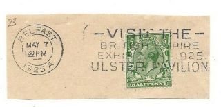 Ulster Pavilion Wembley Exhibition 1925 Slogan Postmark Belfast Northern Ireland