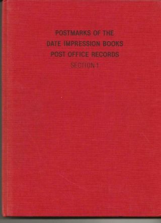 B7 Book Gb Postmarks Of The Date Impression Books Po Records Section 1 Ed Proud