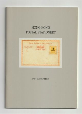 Hong Kong Postal Stationery,  Schoenfeld,  Postcards,  Envelopes,  Aerogrammes Etc.