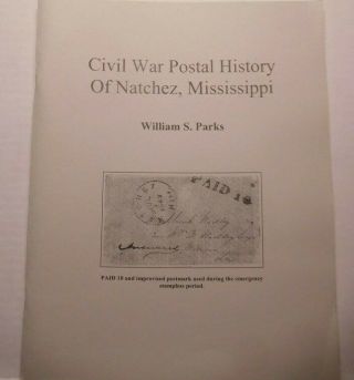 Civil War Postal History Of Natchez,  Mississippi,  William S.  Parks