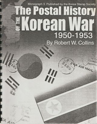 The Postal History Of The Korean War 1950 - 53,  Korea Stamp Society 2000