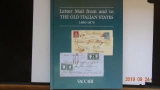 (rf) Letter Mail To And From The Old Italian States 1850 - 1870 Hard Cover