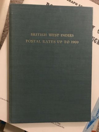 British West Indies Postal Rates Up To 1900 By L.  E.  Britnor,