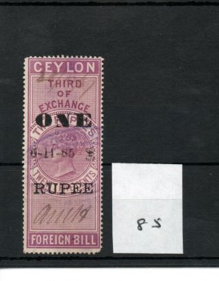 Ceylon - (85) Fiscal - Victoria - Foreign Bill - Third Of Exchange - One Rupee