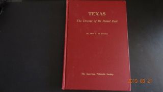 Texas The Drama Of Its Postal Past,  Alex L.  Ter Braake 1970 Hardcover (rf)