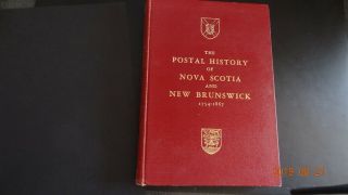 Postal History Of Nova Scotia & Brunswick 1964 Hardcover 343 Of 400