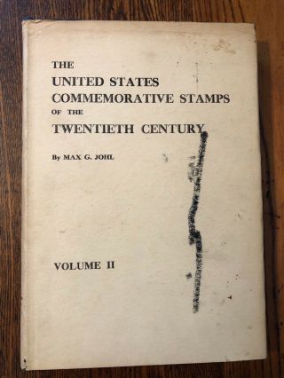 The United States Commemorative Stamps of the 20th Century by Max Johl 2 Volumes 5