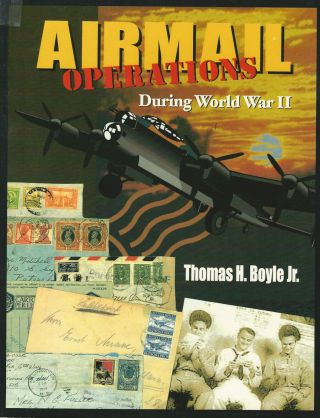 Airmail Operations During World War Ii,  By Thomas H.  Boyle Jr.