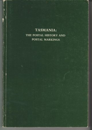 Tasmania: The Postal History & Postal Markings