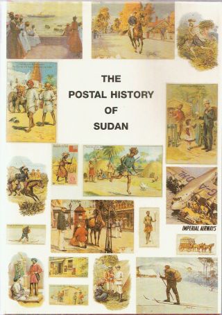 The Postal History Of Sudan By Edward Proud (hbk,  414pp)