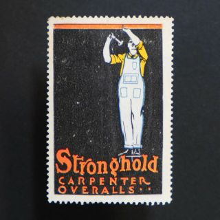 Poster Stamp Usa 1914 Stronghold Overalls Advertising Label • Cinderella