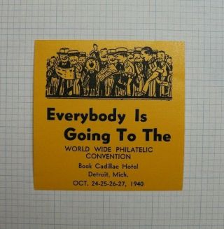 1940 World Wide Philatelic Convention Detroit Mi Souvenir Label Ad