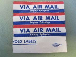 Vintage " Via Air Mail - Employ Epileptics " Stickers - Post Office Issue - Union Made
