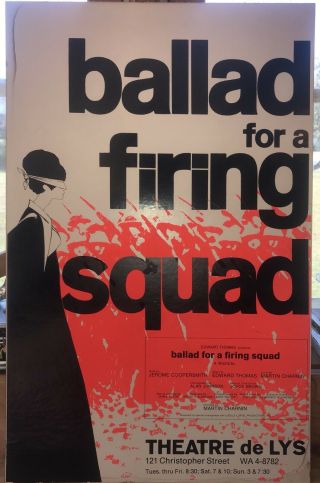 Ballad For A Firing Squad Broadway Musical Theatre De Lys Poster Off