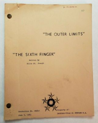 The Outer Limits / Ellis St.  Joseph 1963 Tv Series Script,  " The Sixth Finger "